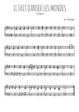 Téléchargez l'arrangement pour piano de la partition de Johann-Sebastian-Bach-Il-fait-danser-les-mondes en PDF